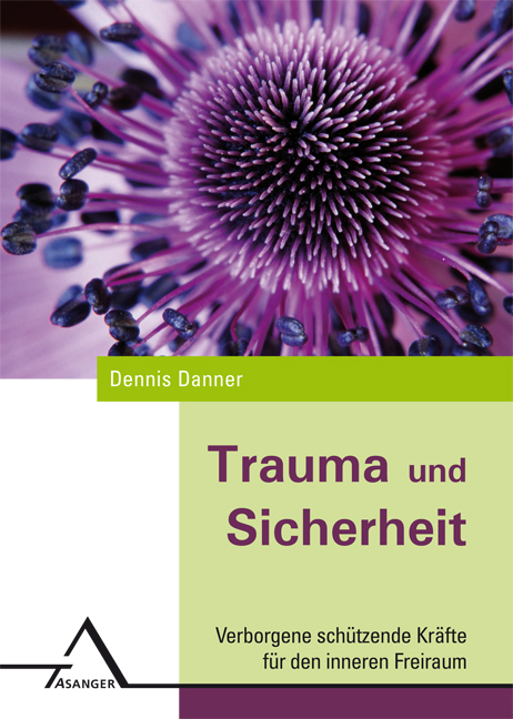 Trauma und Sicherheit - Dennis Danner