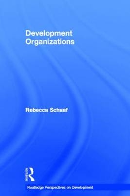 Development Organizations - Rebecca Schaaf