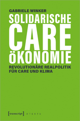 Solidarische Care-Ökonomie - Gabriele Winker