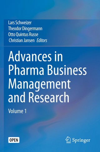 Advances in Pharma Business Management and Research - Lars Schweizer; Theodor Dingermann; Otto Quintus Russe; Christian Jansen