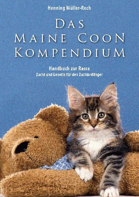 Das Maine Coon Kompendium - Henning Mueller-Rech