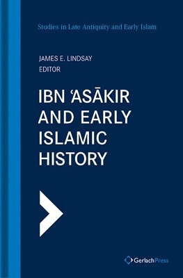 Ibn ʿAsākir and Early Islamic History - 