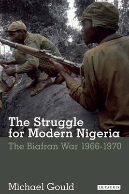 Struggle for Modern Nigeria - Gould Michael Gould
