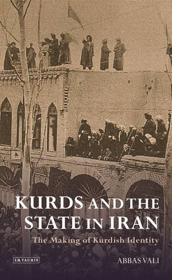 Kurds and the State in Iran - Vali Abbas Vali