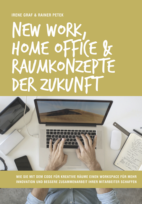 New Work, Home Office & Raumkonzepte der Zukunft - Irene Graf, Rainer Petek