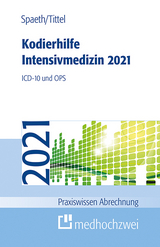 Kodierhilfe Intensivmedizin 2021 - Spaeth, Christoph; Tittel, Claudia