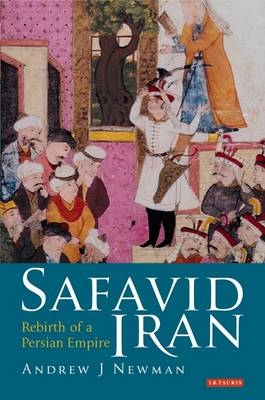Safavid Iran - Newman Andrew J. Newman