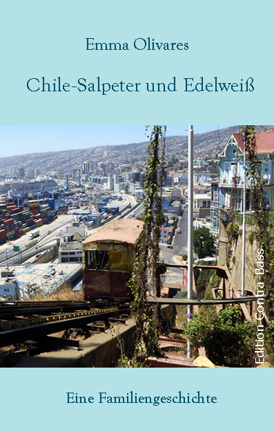 Chile-Salpeter und Edelweiß - Emma Olivares