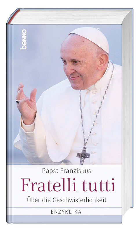 Fratelli tutti -  Papst Franziskus