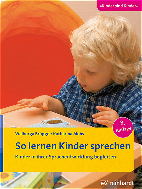 So lernen Kinder sprechen - Walburga Brügge, Katharina Mohs