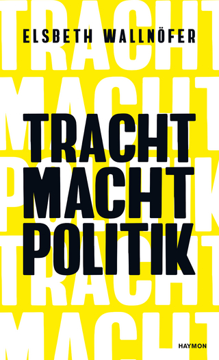 TRACHT MACHT POLITIK - Elsbeth Wallnöfer