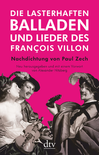 Die lasterhaften Balladen und Lieder des François Villon - François Villon; Alexander Nitzberg