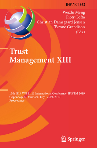 Trust Management XIII - Weizhi Meng; Piotr Cofta; Christian Damsgaard Jensen; Tyrone Grandison