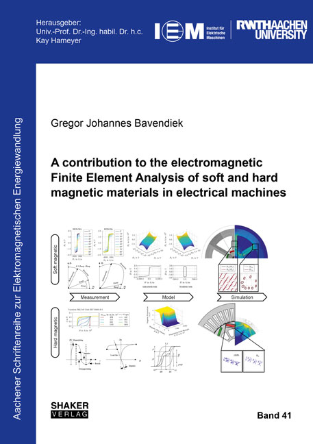 A contribution to the electromagnetic Finite Element Analysis of soft and hard magnetic materials in electrical machines - Gregor Johannes Bavendiek