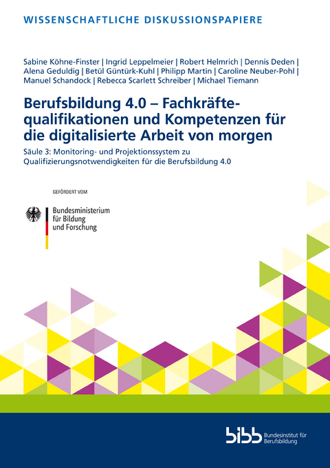 Berufsbildung 4.0 – Fachkräftequalifikationen und Kompetenzen für die digitalisierte Arbeit von morgen - Robert Helmrich