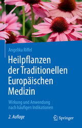 Heilpflanzen der Traditionellen Europäischen Medizin - Riffel, Angelika