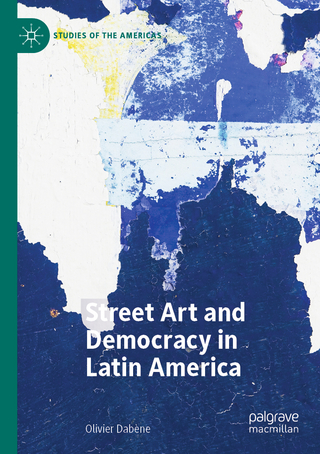 Street Art and Democracy in Latin America - Olivier Dabène