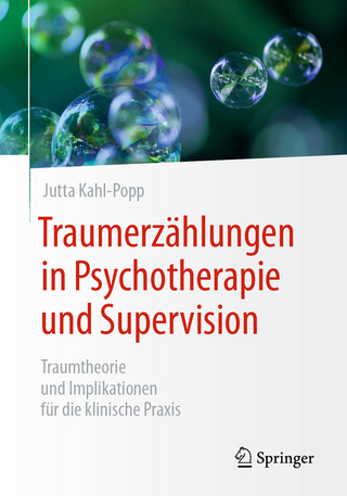 Traumerzählungen in Psychotherapie und Supervision - Jutta Kahl-Popp