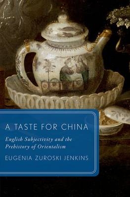 Taste for China - Eugenia Zuroski Jenkins