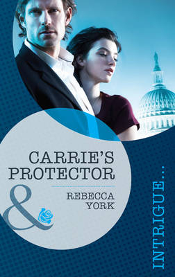 Carrie's Protector (Mills & Boon Intrigue) - Rebecca York