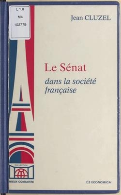 Le Sénat dans la société française - Jean (1923-2020) Cluzel