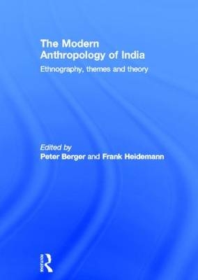 Modern Anthropology of India - Peter Berger; Frank Heidemann