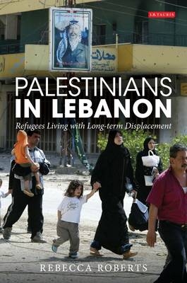 Palestinians in Lebanon - Roberts Rebecca Roberts