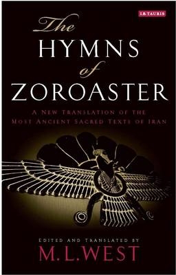 The Hymns of Zoroaster - M. L. West