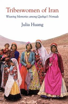 Tribeswomen of Iran - Huang Julia Huang