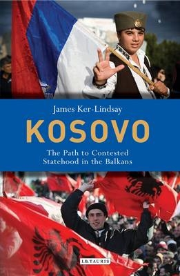 Kosovo - Ker-Lindsay James Ker-Lindsay