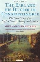 Earl and His Butler in Constantinople - Webb Caroline Webb; Webb Nigel Webb