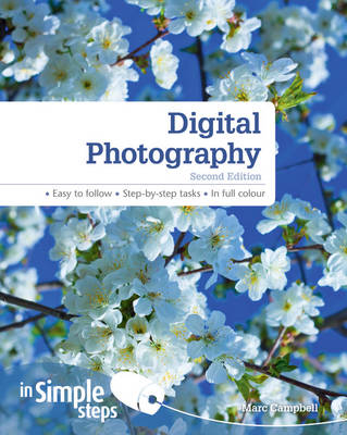 Digital Photography In Simple Steps 2nd edn - Ken Bluttman; Marc Campbell