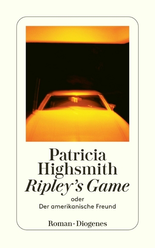 Ripley's Game oder Der amerikanische Freund - Patricia Highsmith; Paul Ingendaay