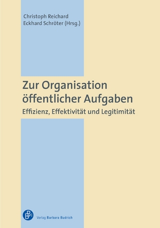 Zur Organisation öffentlicher Aufgaben - Christoph Reichard; Eckhard Schröter