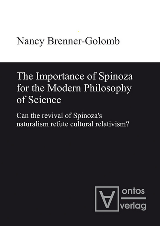 The Importance of Spinoza for the Modern Philosophy of Science - Nancy Brenner-Golomb