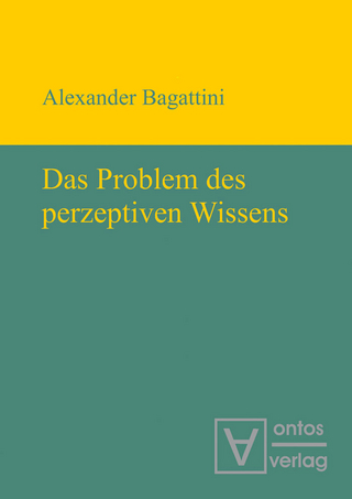Das Problem des perzeptiven Wissens - Alexander Bagattini