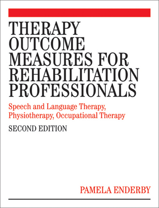 Therapy Outcome Measures for Rehabilitation Professionals - Pamela Enderby; Alexandra John; Brian Petheram