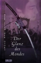 Der Clan der Otori, Band 3: Der Glanz des Mondes - Lian Hearn