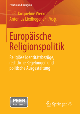 Europäische Religionspolitik - Ines-Jacqueline Werkner; Ines-Jacqueline Werkner; Antonius Liedhegener; Antonius Liedhegener