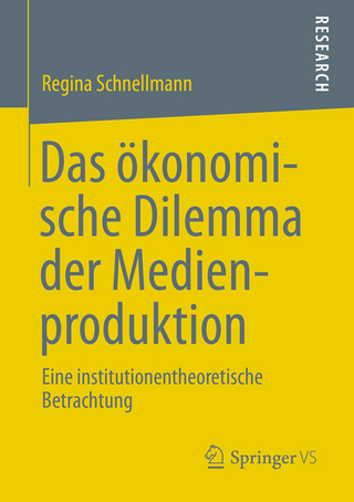 Das ökonomische Dilemma der Medienproduktion - Regina Schnellmann