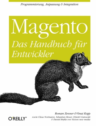 Magento: Das Handbuch für Entwickler - Roman Zenner; Vinai Kopp; Claus Nortmann; Sebastian Heuer; Dimitri Gatowski; Daniela Brylla
