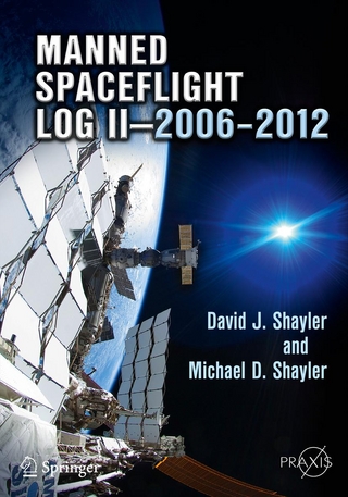 Manned Spaceflight Log II?2006?2012 - David J. Shayler; Michael D. Shayler