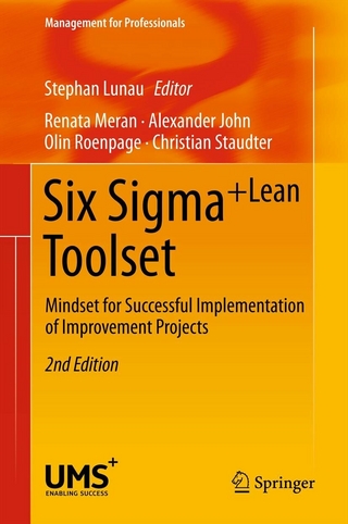 Six Sigma+Lean Toolset - Renata Meran; Stephan Lunau; Alexander John; Olin Roenpage; Christian Staudter