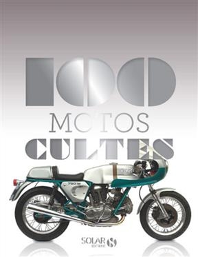 100 motos cultes - Claude de La Chapelle
