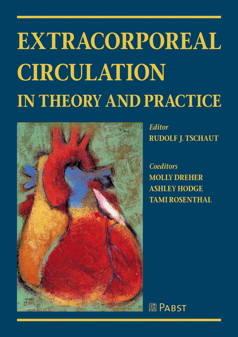 Extracorporeal Circulation in Theory and Practice - 
