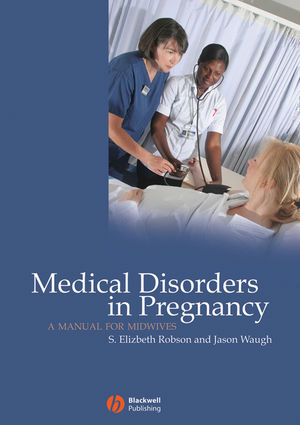 Medical Disorders in Pregnancy - S. Elizabeth Robson; Jason Waugh