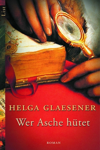 Wer Asche hütet - Helga Glaesener