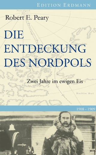Die Entdeckung des Nordpols - Robert E. Peary; Detlef Brennecke