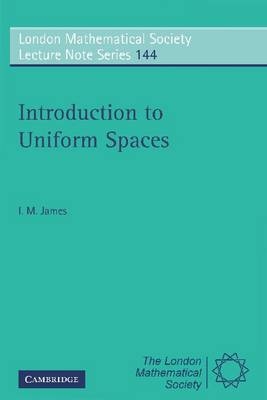 Introduction to Uniform Spaces - I. M. James