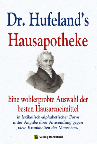 Dr. Hufeland?s Hausapotheke - Christoph Wilhelm Hufeland